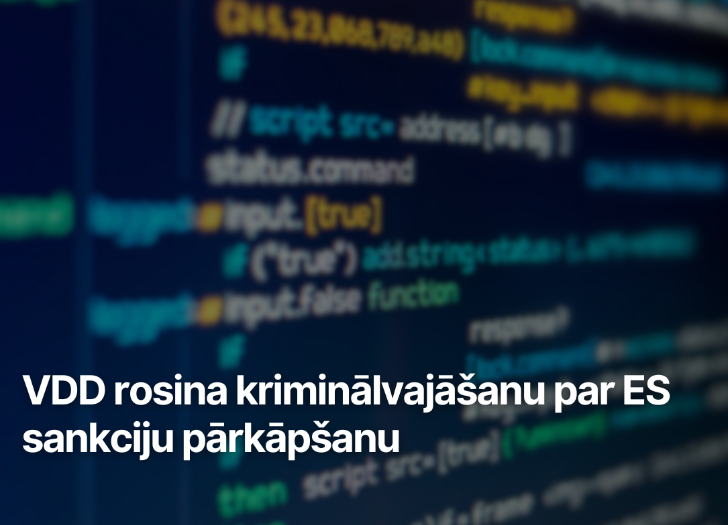 VDD rosina kriminālvajāšanu par ES sankciju pārkāpšanu