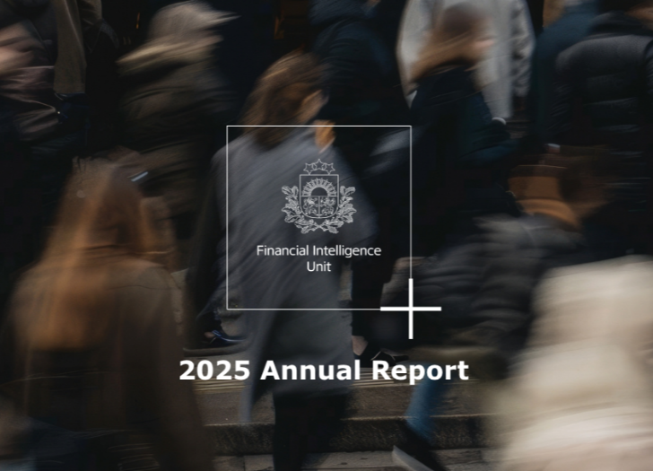 Cooperation as the foundation of a secure financial system: FIU Latvia releases its 2025 Annual Report